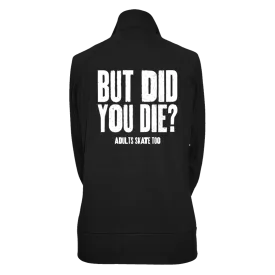 But Did You Die Practice Jacket