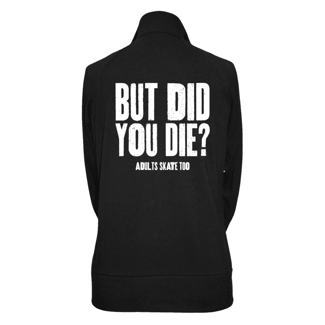 But Did You Die Practice Jacket