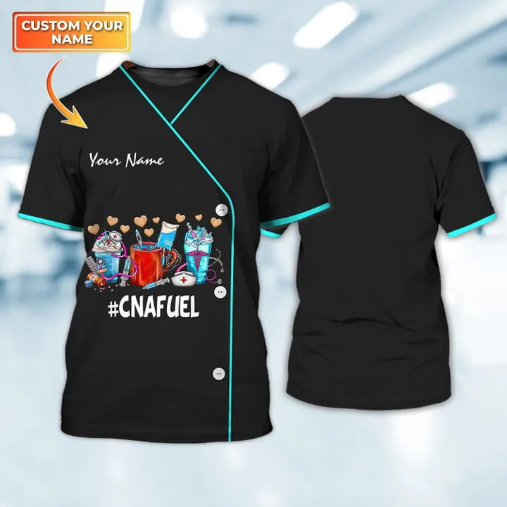 CNAFUEL Custom Nurse Tshirt, Uniform Nurse 3D Shirt, Gift for Women Nurse, Funny Shirt for Nurse